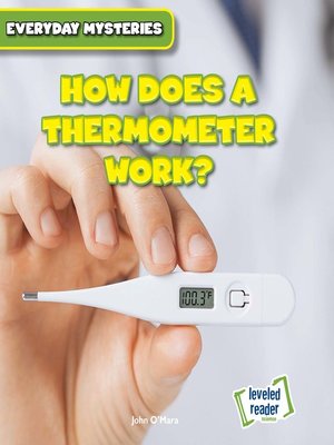 cover image of How Does a Thermometer Work?